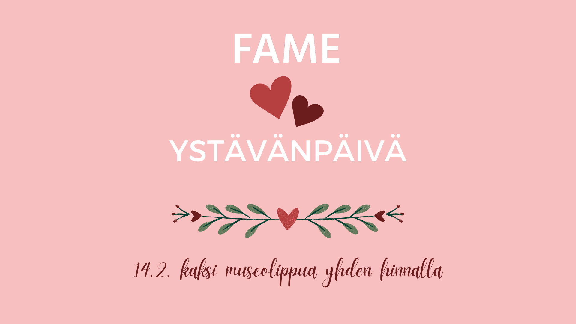 Famen ystävänpäivä - Musiikkimuseo Fame